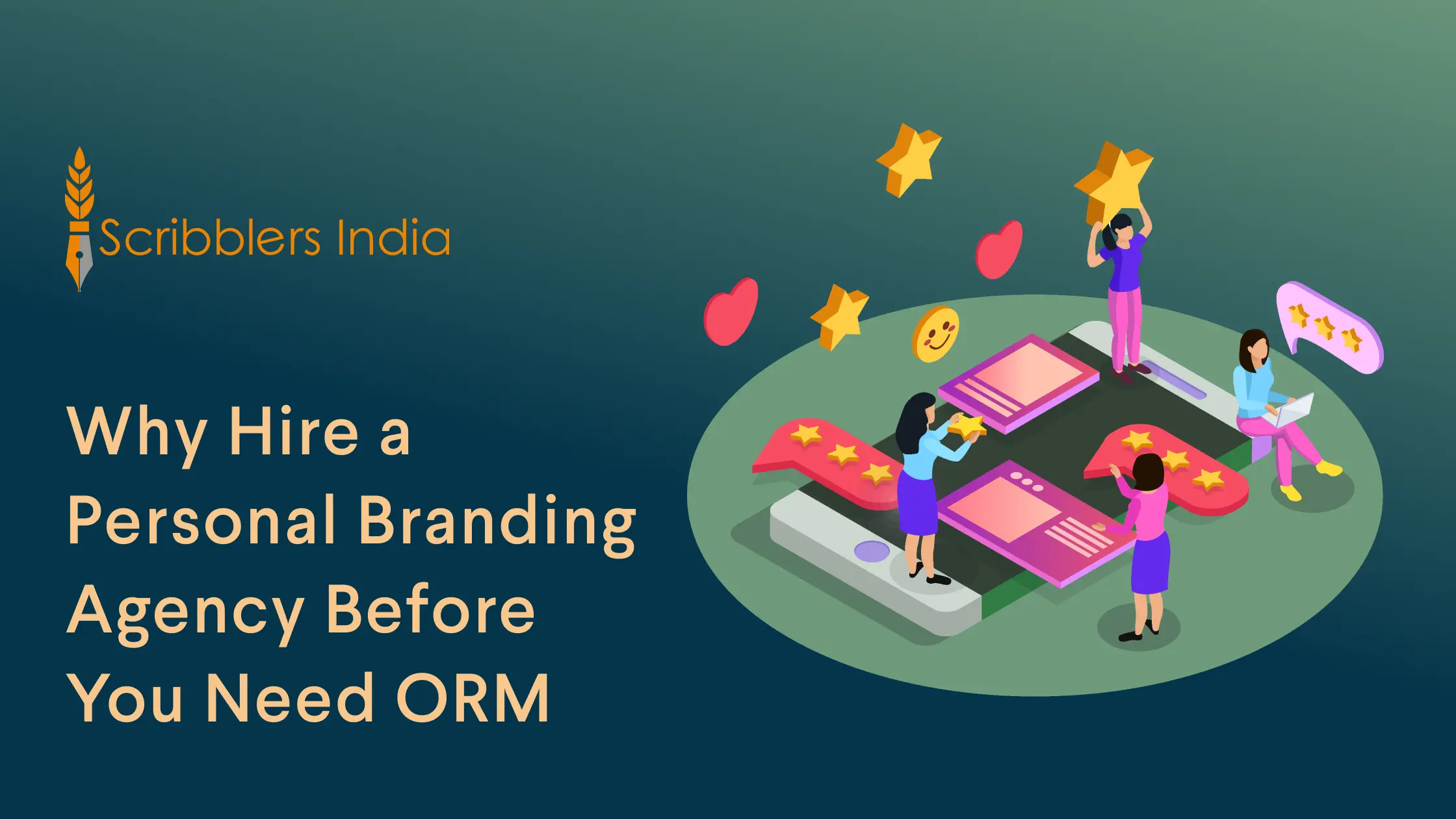 Why Should You Hire a Personal Branding Agency Instead of an ORM Company?