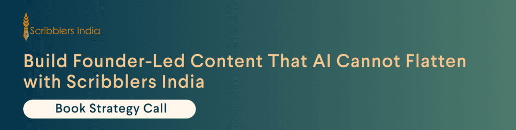 Scribblers India ghostwriting and founder personal branding services for AI-era authority