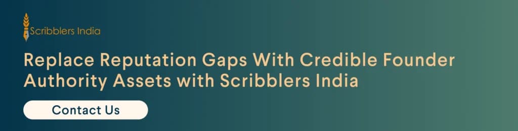 Scribblers India offers founder authority and reputation shield
