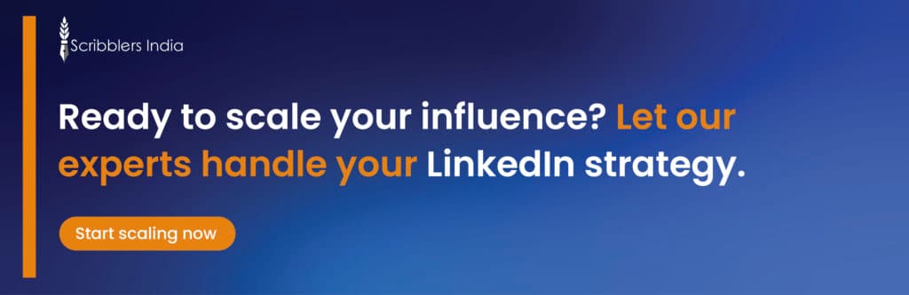 Scale your LinkedIn authority with Scribblers India
