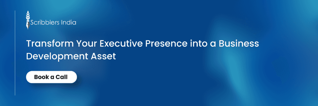 Transform Your Executive Presence into a Business Development Asset