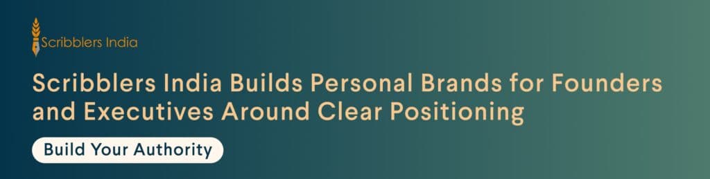 Scribblers India personal brand positioning strategy