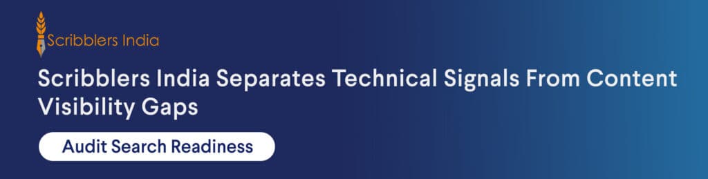 Scribblers India Separates Technical Signals From Content Visibility Gaps