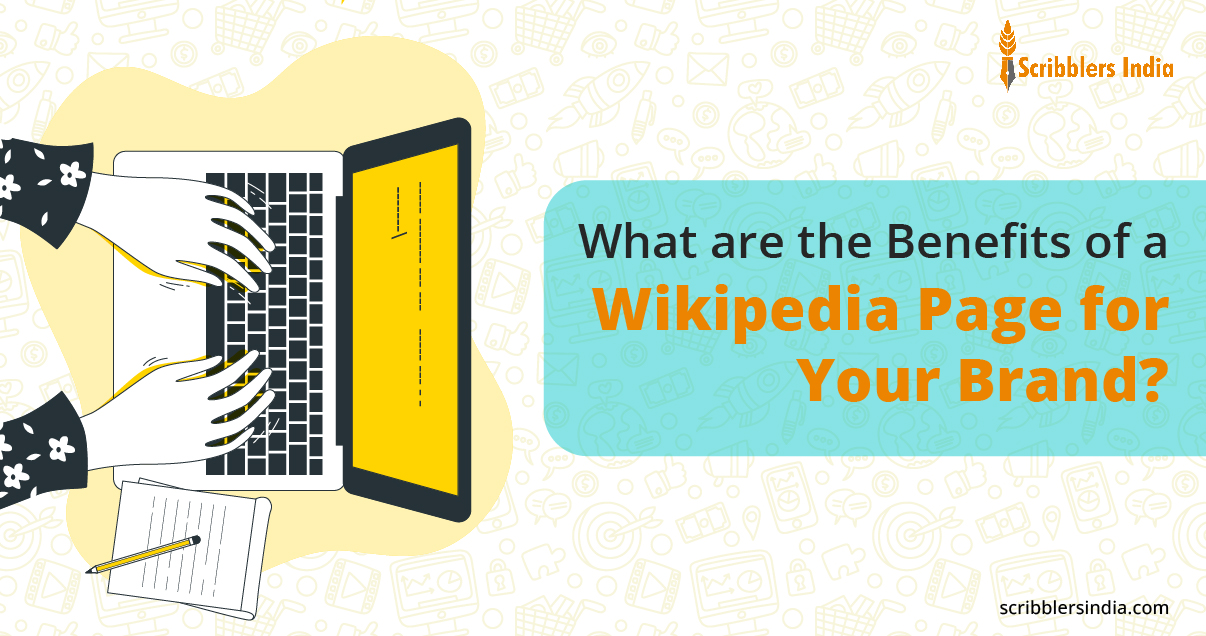 What are the Benefits of a Wikipedia Page: Does it Help with Personal and Business Branding?