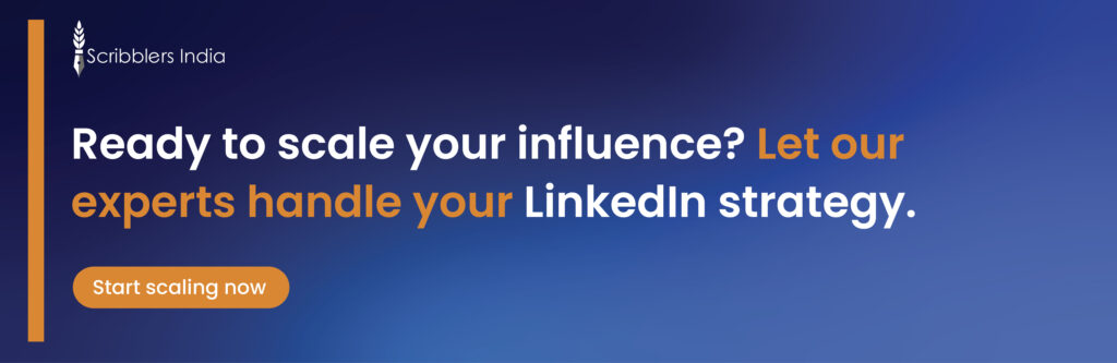 Scale your LinkedIn authority with Scribblers India
