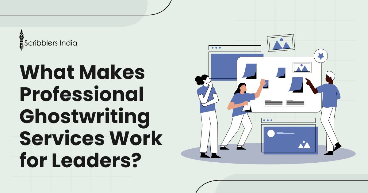 Why Business Leaders and Executives Require the Best Ghostwriting Services in 2026