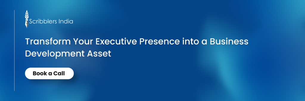 Transform Your Executive Presence into a Business Development Asset
